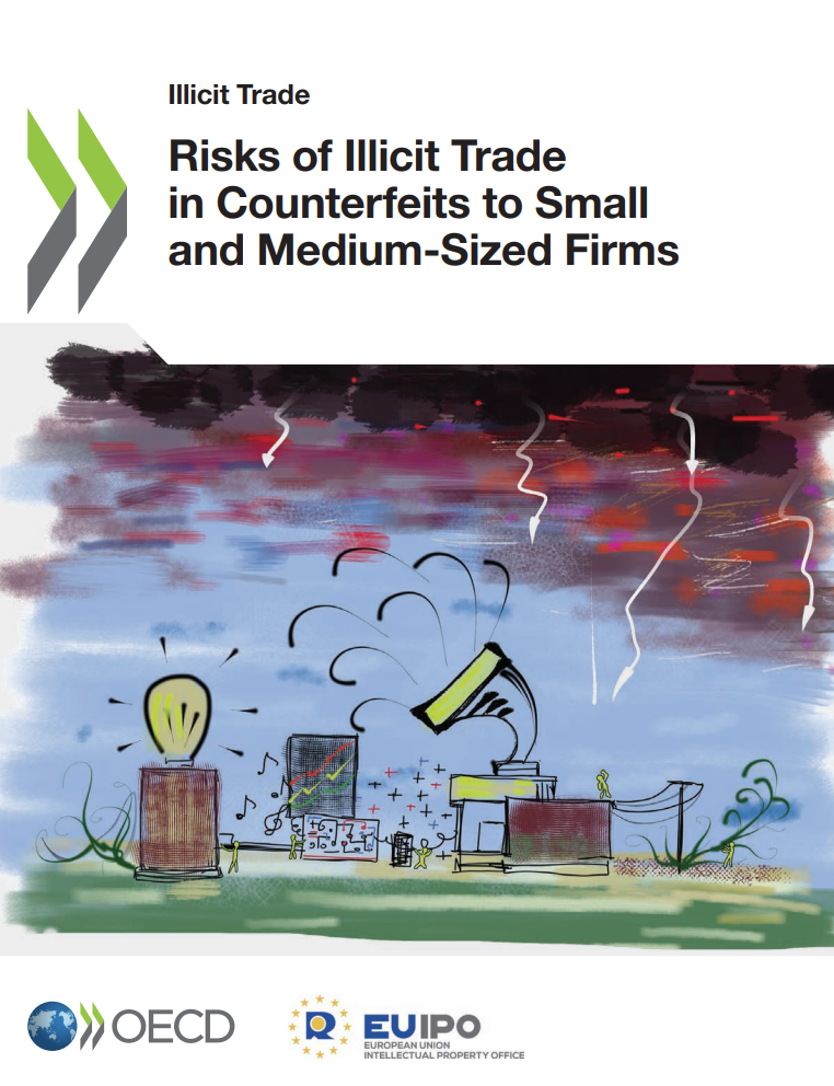 “New EUIPO-OECD Study” Risks of Illicit Trade in Counterfeits to Small and Medium-Sized Firms.